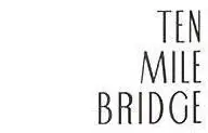 Ten Mile Bridge